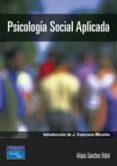 PSICOLOGIA SOCIAL APLICADA de SANCHEZ VIDAL, ALIPIO 