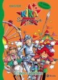 EL LOCO CABALLERO (KIKA SUPERBRUJA Y DANI N 4) de KNISTER 