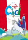 LAS ESPADAS DEL CID: UN EMOCIONANTE RELATO DE LEALTAD Y NOBLEZA ( ORO PARECE) de MONREAL, VIOLETA 