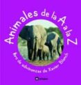 ANIMALES DE LA A A LA Z de BLANCH, XAVIER 