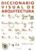 DICCIONARIO VISUAL DE ARQUITECTURA de CHING, FRANCIS D.K. 
