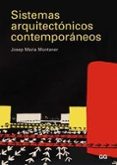 SISTEMAS ARQUITECTONICOS CONTEMPORANEOS de MONTANER, JOSEP MARIA 