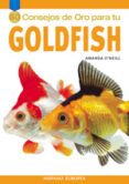 50 CONSEJOS DE ORO PARA TU GOLDFISH de O`NEILL, AMANDA 
