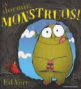 A DORMIR, MONSTRUOS! de VERE, ED 