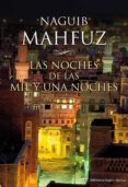 LAS NOCHES DE LAS MIL Y UNA NOCHES de MAHFUZ, NAGUIB 