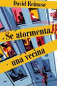 SE ATORMENTA UNA VECINA di REINOSO, DAVID 