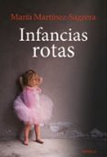 INFANCIAS ROTAS di MARTINEZ-SAGRERA, MARIA 