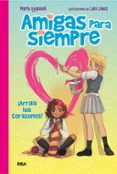 AMIGAS PARA SIEMPRE N 2: ARRIBA LOS CORAZONES! de AYGUADE, MARIA  LOPEZ, LAIA 