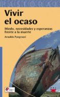 VIVIR EL OCASO de PANGRAZZI, ARNALDO 