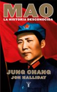 MAO: LA HISTORIA DESCONOCIDA de CHANG, JUNG 