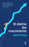 EL DELIRIO DEL CRECIMIENTO di PILLING, DAVID 