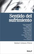 SENTIDO DEL SUFRIMIENTO de GOMEZ PEREZ, RAFAEL 