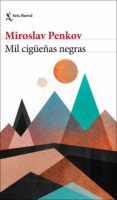 MIL CIGUEAS NEGRAS di PENKOV, MIROSLAV 