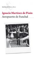 AEROPUERTO DE FUNCHAL de MARTINEZ DE PISON, IGNACIO 