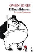 EL ESTABLISHMENT: LA CASTA AL DESNUDO de JONES, OWEN 