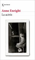 LA ACTRIZ de ENRIGHT, ANNE 