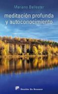 MEDITACION PROFUNDA Y AUTOCONOCIMIENTO di BALLESTER, MARIANO 