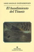 EL HUNDIMIENTO DEL TITANIC de ENZENSBERGER, HANS MAGNUS 