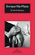 EL MAL DE MONTANO (CM) di VILA-MATAS, ENRIQUE 