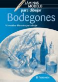 BODEGONES: LAMINAS MODELO PARA DIBUJAR di VV.AA. 