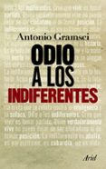 ODIO A LOS INDIFERENTES de GRAMSCI, ANTONIO 