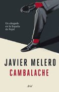 CAMBALACHE: UN ABOGADO EN LA ESPAA DE PUJOL de MELERO, JAVIER 