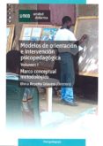 MODELOS DE ORIENTACION E INTERVENCION PSICOPEDAGOGICA (VOL. I): M ARO CONCEPTUAL Y METODOLOGICO de REPETTO TALAVERA, ELVIRA 