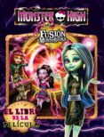 MONSTER HIGH: FUSION MONSTRUOSA di VV.AA. 