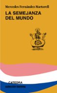 LA SEMEJANZA DEL MUNDO de FERNANDEZ MARTORELL, MERCEDES 