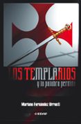 LOS TEMPLARIOS Y LA PALABRA PERDIDA de FERNANDEZ URRESTI, MARIANO 