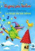 LA BRUJA DE LAS LETRAS (EL GORRION LECTOR: + 6 AOS) di SCHWARZ, ANNELIES 