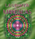 SANACION CON LOS MANDALAS de RIBERA, AHIMSALARA 