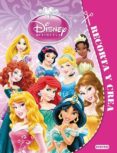 PRINCESAS DISNEY: RECORTA Y CREA: LIBRO DE ACTIVIDADES EDUCATIVO di VV.AA