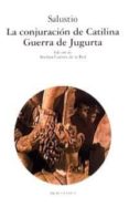 LA CONJURACION DE CATILINA; GUERRA DE JUGURTA de SALUSTIO CRISPO, CAYO 
