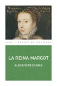 LA REINA MARGOT (2 ED.) de DUMAS, ALEXANDRE 