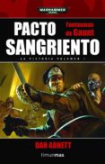 PACTO SANGRIENTO (LOS FANTASMAS DE GAUNT N 8) de ABNETT, DAN 