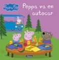 PEPPA VA EN AUTOCAR (PEPPA PIG) di VV.AA. 