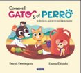 COMO EL GATO Y EL PERRO 2. EL RATON AL QUE NO LE GUSTABA EL QUESO di DOMINGUEZ, DAVID 