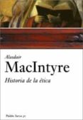 HISTORIA DE LA ETICA de MACINTYRE, ALASDAIR 