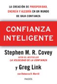 CONFIANZA INTELIGENTE de COVEY, STHEPHEN M. R. LINK, GREG 