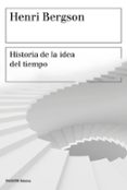 HISTORIA DE LA IDEA DEL TIEMPO de BERGSON, HENRI 