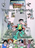 MAGOS DEL HUMOR N 168: SUPERLOPEZ. TRES PIZZAS Y UN MUERTO de JAN 