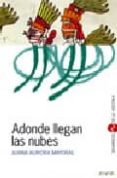 A DONDE LLEGAN LAS NUBES de MAYORAL, JUANA AURORA 