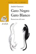 GATO NEGRO GATO BLANCO de GUERRERO, ANDRES 