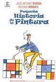 PEQUEA HISTORIA DE LA PINTURA de MARINA, JOSE ANTONIO 