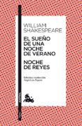EL SUEO DE UNA NOCHE DE VERANO / NOCHE DE REYES de SHAKESPEARE, WILLIAM 