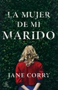 LA MUJER DE MI MARIDO de CORRY, JANE 