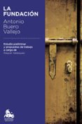 LA FUNDACION de BUERO VALLEJO, ANTONIO 