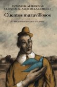 CUENTOS MARAVILLOSOS: CUENTOS AL AMOR DE LA LUMBRE I de RODRIGUEZ ALMODOVAR, ANTONIO 