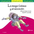 CHIQUICUENTOS 7 : LA MAGA COLASA Y EL SOCAVON de GOMEZ CERDA, ALFREDO 